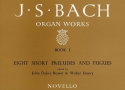 Organ Works vol.1 8 short Preludes and Fugues
