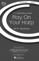 Play on Your Harp fr gemischter Chor (SATB) und Harfe (Klavier) Chorpartitur
