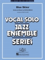 Blue Skies: for voice and Jazz Ensemble score and parts