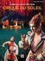 Cirque du Soleil: a musical Collection scongbook piano (vocal/guitar)