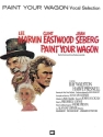 Paint your Wagon: Vocal Selections Songbook piano/vocal/guitar