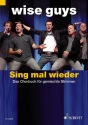 Wise Guys - Sing mal wieder fr gem Chor a cappella