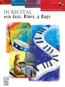 In Recital with Jazz Blues and Rags vol.1 (+CD): for piano (with teacher's part)