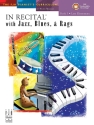 In Recital with Jazz Blues and Rags vol.3 (+CD): for piano (with teacher's part)
