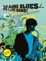 Playalong Blues with a Live Band (+CD): for alto saxophone