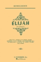 Elijah op.70 for soloists, mixed chorus and orchestra vocal score (en)