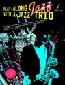 Playalong Jazz with a Jazz Trio (+CD): for alto saxophone full band score and parts downloadable