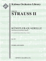 Knstler-Quadrille op.201 for orchestra score and parts (Strings 9-8-7-6-5)