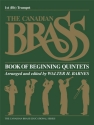 The Canadian Brass Book of Beginning Quintets for 2 trumpets, horn in F, trombone and tuba,  trumpet 1