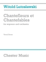 Chantefleurs et Chantefables for soprano and orchestra vocal score