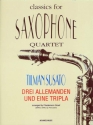 3 Allemanden und eine Tripla fr fr 4 Saxophone (SATB/AATB) (percussion ad lib) Partitur und Stimmen