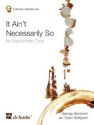 It ain't necessarily so fr Saxophon-Ensemble Partitur und Stimmen