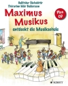 Maximus Musikus (+CD) entdeckt die Musikschule