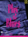 Play the Blues (+CD): for bass clef instruments