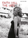 Faith Hill: The Hits Songbook piano/vocal/chords