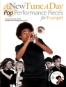 A New Tune a Day Pop Performance Pieces (+CD): for trumpet