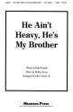 He ain't heavy He's my Brother for mixed chorus and piano score
