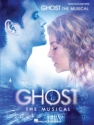 Ghost - The Musical vocal selections songbook piano/vocal/guitar