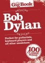 Bob Dylan: The Gig Book songbook melody line/lyrics/chords