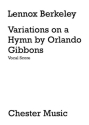 Variations on a Hymn by Orlando Gibbons op.35 for tenor, mixed chorus and string orchestra vocal score,  archive copy