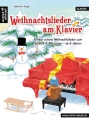 Weihnachtslieder am Klavier fr Klavier (mit Text)