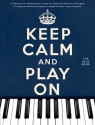Keep calm and play on (blue Book) songbook piano/vocal/guitar