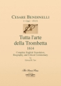 Cesare Bendinelli - Tutta l'arte della trombetta complete english translation, biography and critical commentary (en)