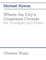 Where the City's Ceaseless crowds for trumpet and piano