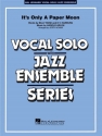 It's only a Paper Moon: for voice and jazz ensemble score and parts