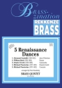 5 Renaissance Dances for 2 trumpets, honr, trombone and tuba score and parts