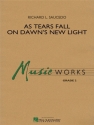 As Tears fall on Dawn's new Light for concert band score and parts