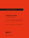Shadowy Fish (Hommage  Schubert) fr Violine, Viola, Violoncello, Kontrabass und Klavier Partitur und Stimmen