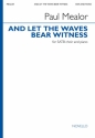Paul Mealor, And Let The Waves Bear Witness SATB and Piano Choral Score