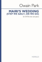 Owain Park, Mairi's Wedding (Step we gaily, on we go) SATB and Piano Choral Score