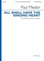 Paul Mealor, All Shall Have the Singing Heart SATB and Piano Chorpartitur