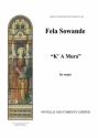 Prelude on Yoruba Folk Melodies No.1 K'A Mura for organo