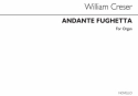 William Creser, Creser Andante Fughetta Organ Orgel Buch