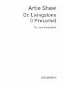 Shaw, A Dr Livingstone (I Presume) New Swing Classics Jzsw Bnd Jazz Band Score and Parts