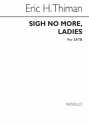Shakespeare_Eric Thiman, Sogh No More Ladies SATB Chorpartitur