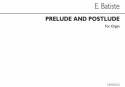 A. Edouard Batiste, Prelude And Postlude Organ Orgel Buch