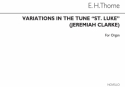 Edward H. Thorne, Variations On The Tune 'St. Luke' (Jeremiah Clarke Orgel Buch