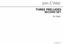 John E. West, Three Preludes (Second Set) Organ Orgel Buch