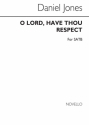 Daniel Jones, O Lord Have Thou Respect Satb (Unaccompanied) SATB Chorpartitur