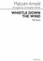 Malcolm Arnold, Whistle Down The Wind (Full Score) Orchestra Partitur