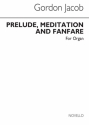Prelude, Meditation and Fanfare  for organ