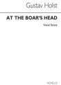 At The Boar's Head op.42 A Musical Interlude in One Act vocal score