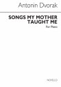 Antonn Dvork, Songs My Mother Taught Me Klavier Buch
