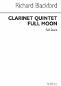 Richard Blackford, Full Moon - Clarinet Quintet Clarinet and String Quartet Partitur