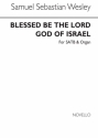 Samuel Wesley, Blessed Be The Lord God Of Israel SATB and Organ Chorpartitur