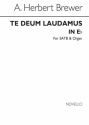 A. Herbert Brewer, Te Deum Laudamus In E Flat SATB and Organ Chorpartitur